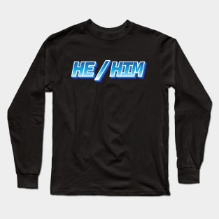 He/Him Long Sleeve T-Shirt